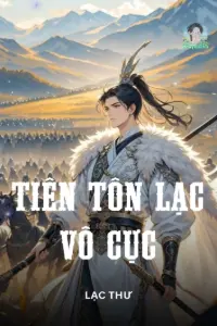 [Dịch] Tiên Tôn Lạc Vô Cực