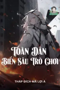[Dịch] Toàn Dân Biển Sâu Trò Chơi