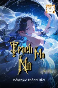[Dịch] Trạch Ma Nữ
