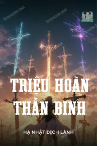 [Dịch] Triệu Hoán Thần Binh