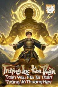 [Dịch] Trượng Lục Kim Thân Trấn Yêu Ma, Ta Thần Thông Vô Thượng Hạn