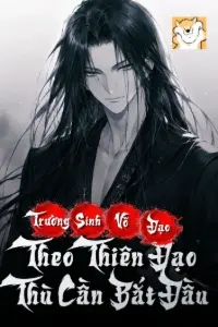 Bìa truyện [Dịch] Trường Sinh Võ Đạo: Theo Thiên Đạo Thù Cần Bắt Đầu