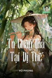 [Dịch] Tu Chân Giả Tại Dị Thế