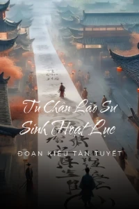 Tu Chân Lão Sư Sinh Hoạt Lục