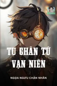 [Dịch] Tu Chân Tứ Vạn Niên
