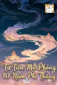 [Dịch] Tu Tiên: Mô Phỏng 10 Năm Phi Thăng
