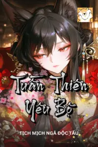 [Dịch] Tuần Thiên Yêu Bộ