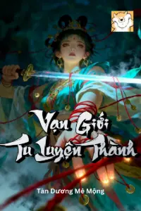 [Dịch] Vạn Giới Tu Luyện Thành