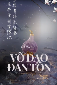 [Dịch] Võ Đạo Đan Tôn