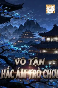 [Dịch] Vô Tận Hắc Ám Trò Chơi