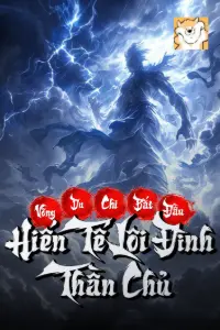 [Dịch] Võng Du Chi Bắt Đầu Hiến Tế Lôi Đình Thần Chủ