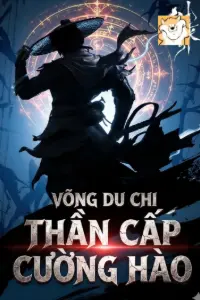 [Dịch] Võng Du Chi Thần Cấp Cường Hào