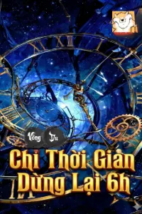 [Dịch] Võng Du Chi Thời Gian Dừng Lại 6h