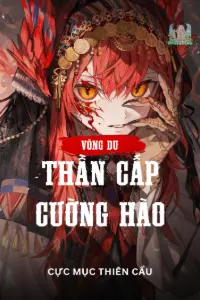 [Dịch] Võng Du Thần Cấp Cường Hào