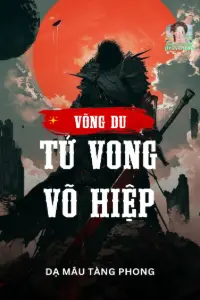 [Dịch] Võng Du Tử Vong Võ Hiệp