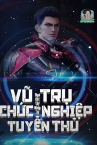 [Dịch] Vũ Trụ Chức Nghiệp Tuyển Thủ