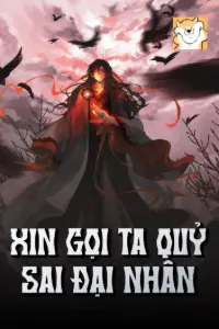 [Dịch] Xin Gọi Ta Quỷ Sai Đại Nhân